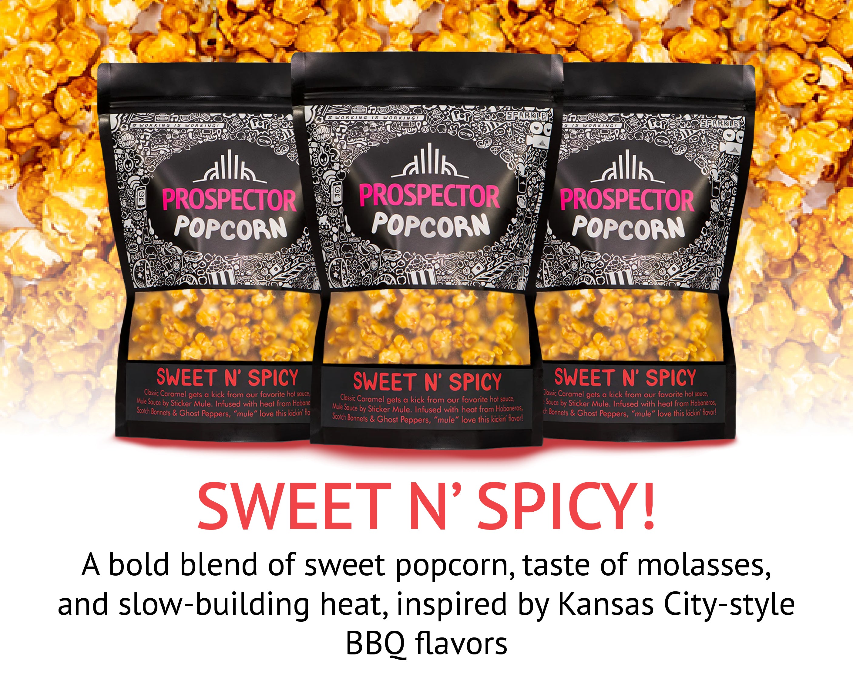 Three bags of Prospector Popcorn labeled "Sweet Nโ Spicy" appear in front of a background of popped popcorn, with text describing the flavor as a bold, sweet, and spicy Kansas City-style BBQ-inspired blend.